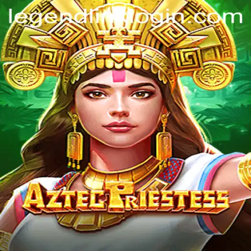 AztecPriestess: Dive into the Mystical Realm of LegendLink