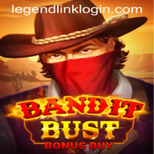BanditBustBonusBuy: A Thrilling Adventure with LegendLink
