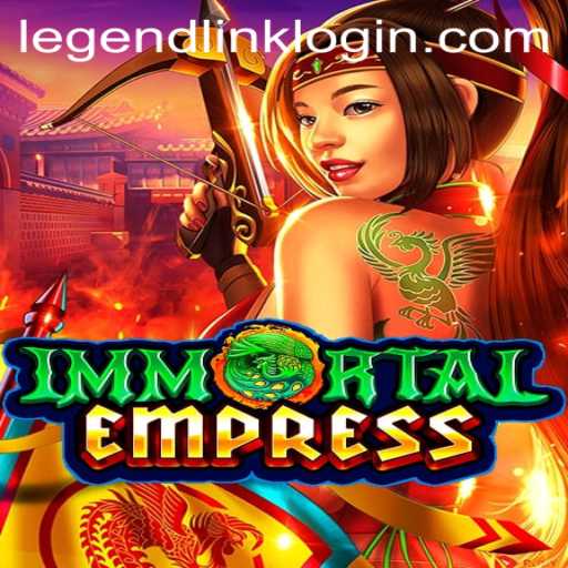 ImmortalEmpress: Unveiling the Enigmatic World of LegendLink