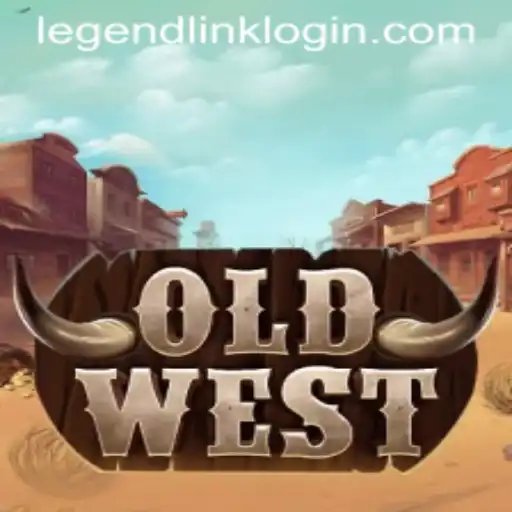 The Thrilling World of 'OldWest': Exploring LegendLink in Gaming