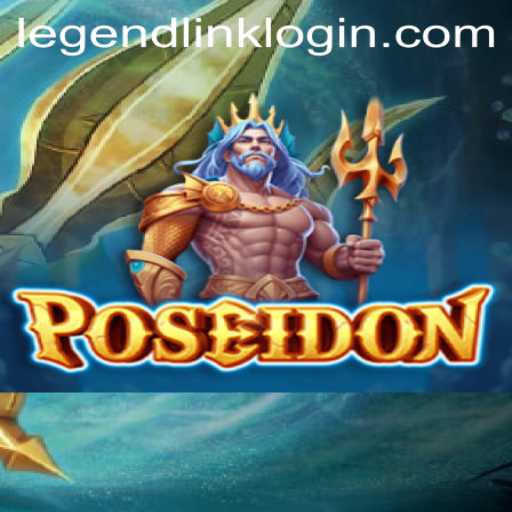 Unveiling Poseidon: The Legendary Link in Gaming