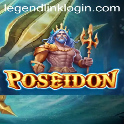 Unveiling Poseidon: The Legendary Link in Gaming