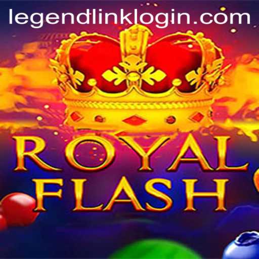 Exploring the Exciting Realm of RoyalFlash: A LegendLink Adventure
