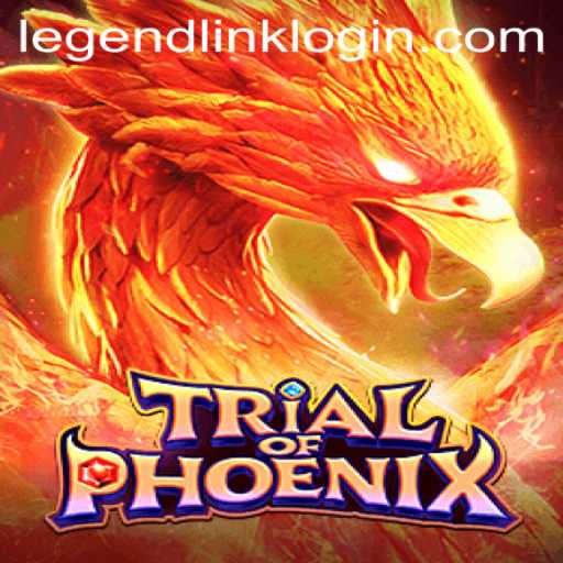 TrialofPhoenix: The Ultimate Gaming Experience with LegendLink